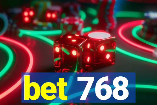 bet 768